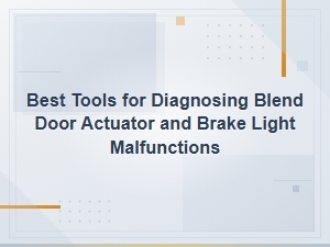 Best Tools for Diagnosing Blend Door Actuator Issues